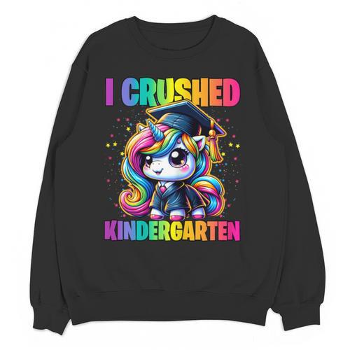 Graduation I Crushed Kindergarten Unicorn Girls Grad Magical Unisex Sweatshirt - Best Gift Smart