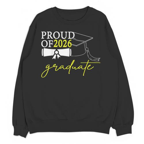 Graduation Decorations 2026 Proud Of 2026 Graduate Occaion Unisex Sweatshirt - Best Gift Smart