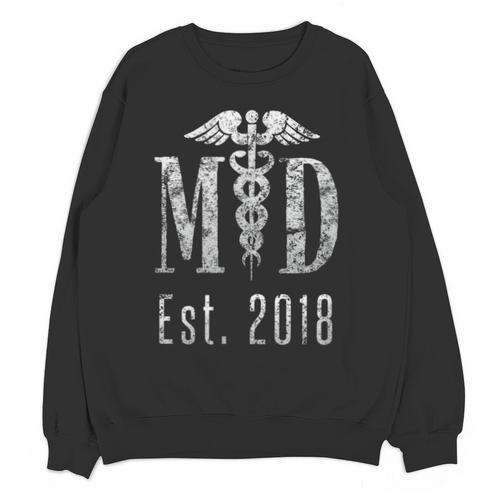 Graduation For Doctors t Shirt Tee Shirt Medical Doctors MD Unisex Sweatshirt - Best Gift Smart