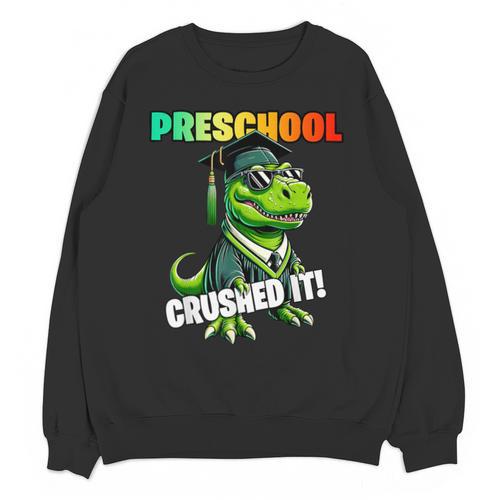 Graduation Preschool Dinosaur T Rex Crushed It Boys Grad Unisex Sweatshirt - Best Gift Smart