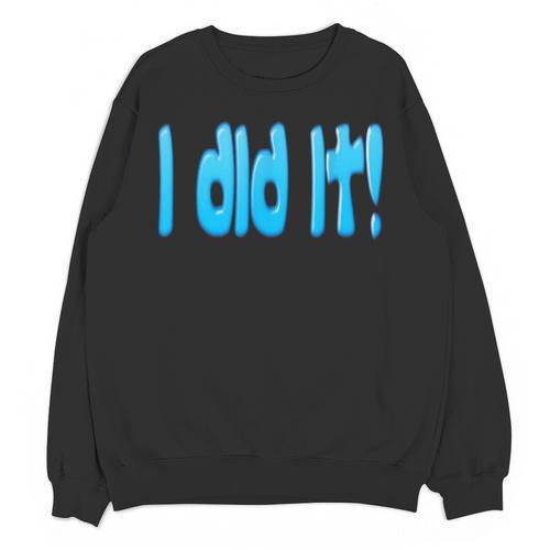 I Did It Graduation Shirt For Graduates And Proud Parents Unisex Sweatshirt - Best Gift Smart