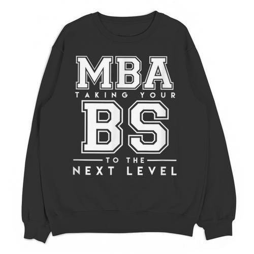 Graduation Shirt For Him Her MBA Next Level BS Unisex Sweatshirt - Best Gift Smart