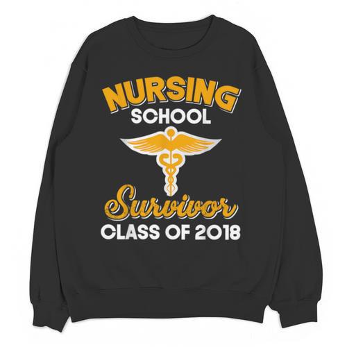 Graduation Shirt Nursing School Survivor Class Of 2018 Tee Unisex Sweatshirt - Best Gift Smart