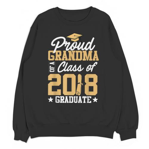 Graduation Shirts For Family Graduation 2018 Grandma Shirt Unisex Sweatshirt - Best Gift Smart
