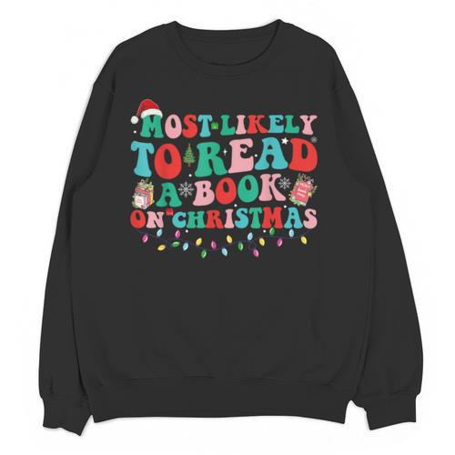 Groovy Christmas Most Likely To Read A Book On Christmas Unisex Sweatshirt - Bookorys