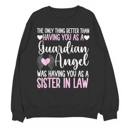 Guardian Angel Memorial In Memory Of Sister In Law Unisex Sweatshirt - Easessy