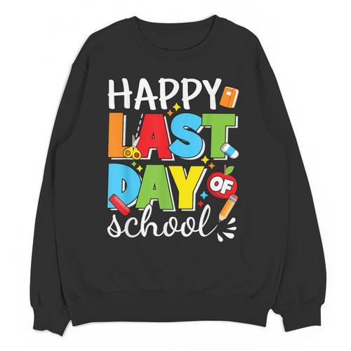 Happy Last Day Of School Teacher Student Graduation Unisex Sweatshirt - Best Gift Smart