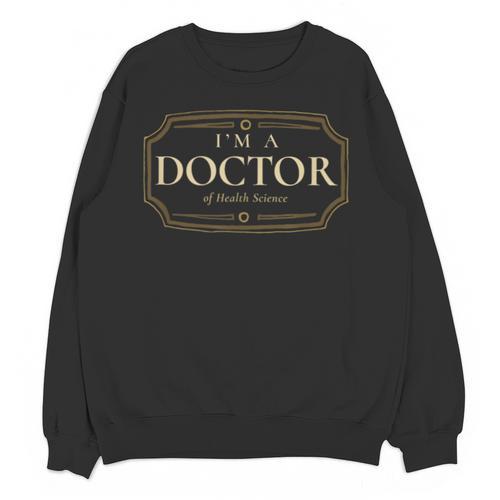 Health Science PhD Doctorate Graduation Shirt Unisex Sweatshirt - Best Gift Smart