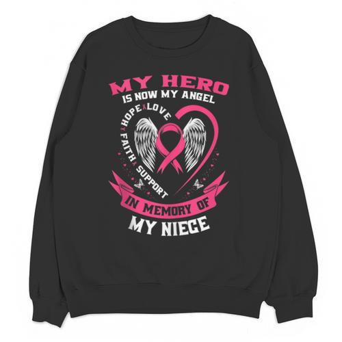 My Hero Is Now My Angel In Memory Of My Niece Breast Cancer Unisex Sweatshirt - Easessy