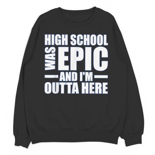 High School Graduate Graduation Party Meme Unisex Sweatshirt - Best Gift Smart