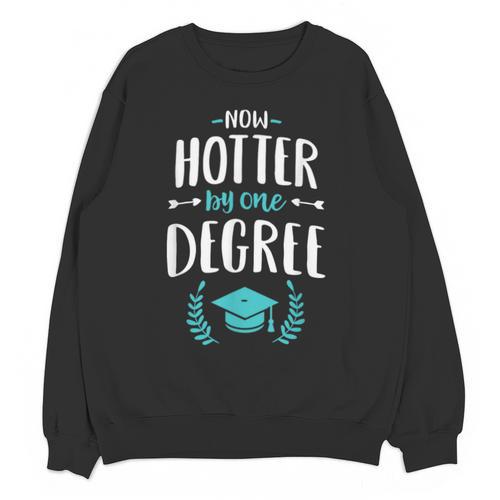 Now Hotter By One Degree Shirt Class Of 2024 Graduation Unisex Sweatshirt - Best Gift Smart