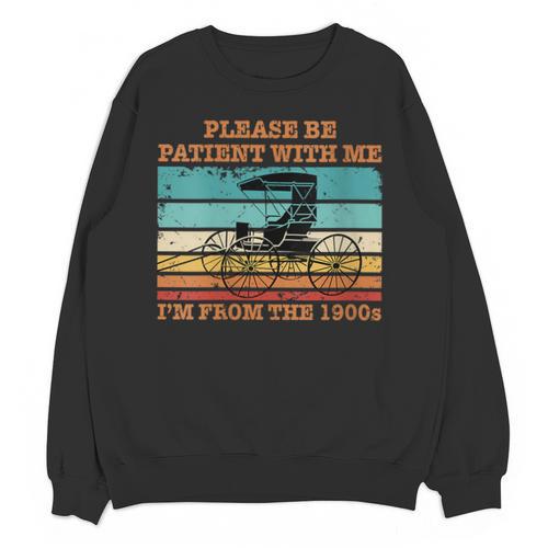 I'm From The 1900s Vintage Retirement Unisex Sweatshirt - Figerry