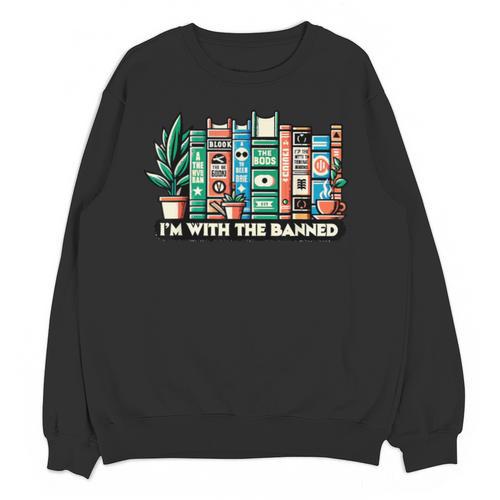 I'm With The Banned Books I Read Banned Books Lovers Unisex Sweatshirt - Bookorys