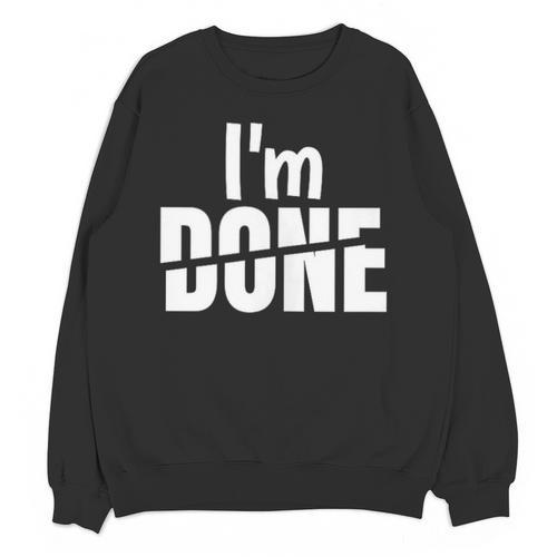 I'm Done Sarcastic Introvert Introversion Unisex Sweatshirt - Raresse