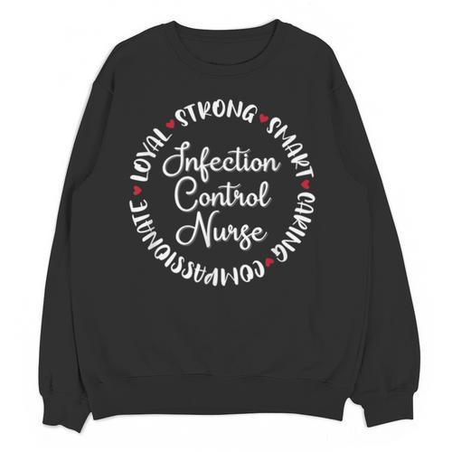 Infection Control Nurse Nurses Graduation Medical Love Unisex Sweatshirt - Best Gift Smart
