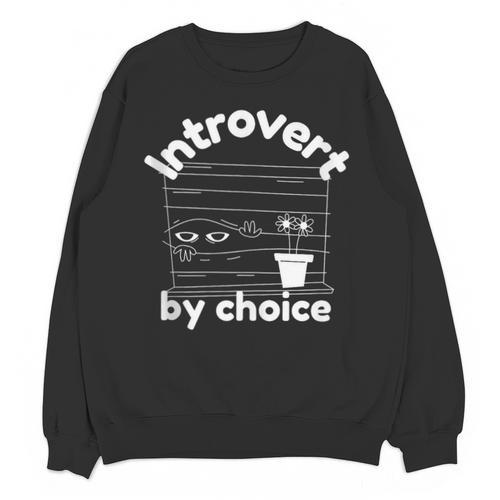 Introvert By Choice Unisex Sweatshirt - Raresse