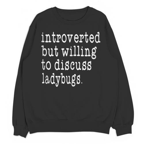 Introvert Joke Introverted Ladybug Lover Unisex Sweatshirt - Raresse