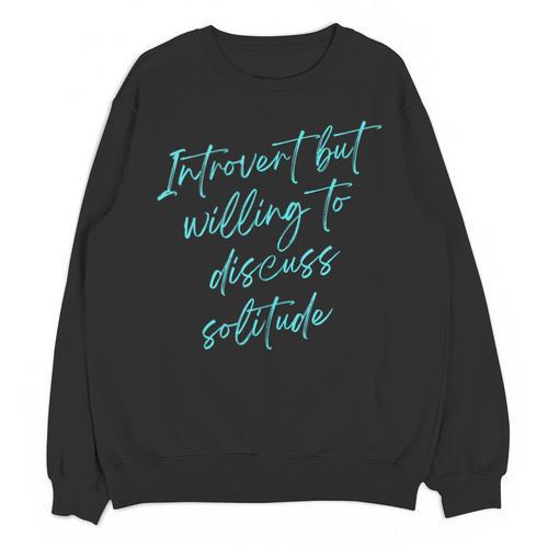 Introvert But Willing To Discuss Solitude Unisex Sweatshirt - Raresse
