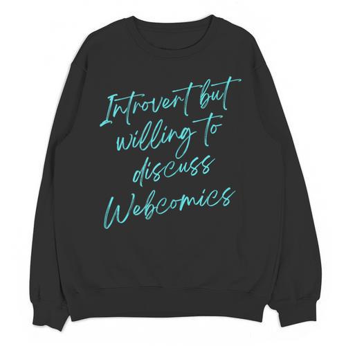 Introvert But Willing To Discuss Webcomics Unisex Sweatshirt - Raresse