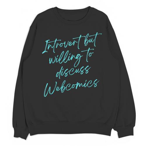 Introvert But Willing To Discuss Webcomics Unisex Sweatshirt - Raresse