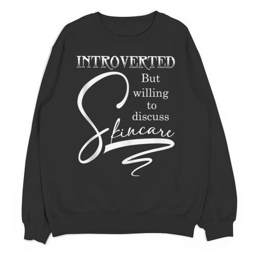 Introverted Skincare Esthetician Beautician Cosmetologist Unisex Sweatshirt - Raresse