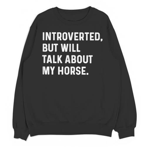 Introverted But Will Talk About My Horse Farm Rodeo Cowgirl Unisex Sweatshirt - Raresse