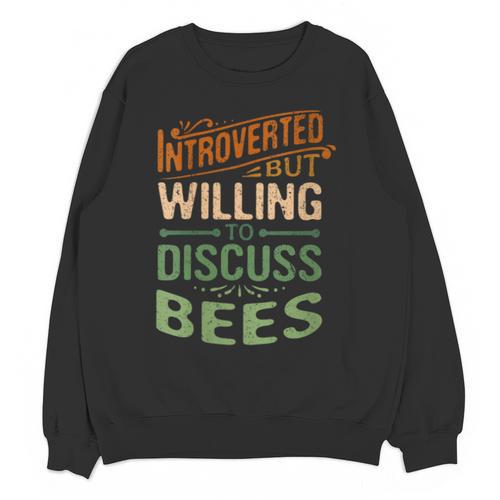 Introverted But Willing To Discuss Bees Animal Meme Unisex Sweatshirt - Raresse