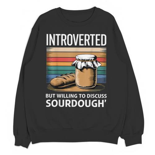 Introverted But Willing To Discuss Sourdough Vintage Baking Unisex Sweatshirt - Raresse