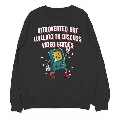 Introverted But Willing To Discuss Video Games Introvert Unisex Sweatshirt - Raresse