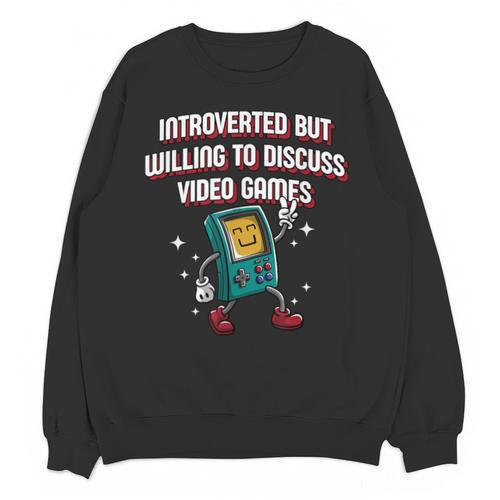 Introverted But Willing To Discuss Video Games Introvert Unisex Sweatshirt - Raresse
