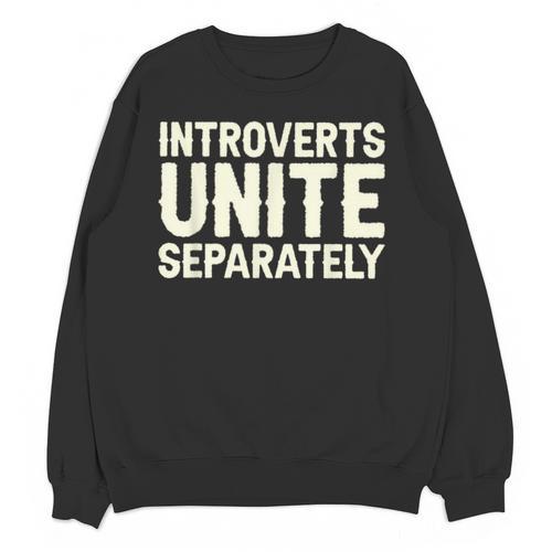 Introverts Unite Separately I Introvert Unisex Sweatshirt - Raresse