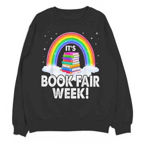 It's Book Fair Week Librarian Library Literacy Reading Unisex Sweatshirt - Bookorys
