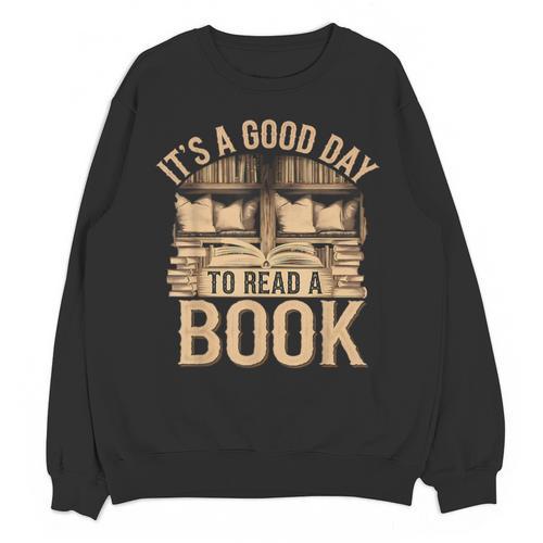 It’s a Good Day To Read a Book Lovers Library Reading Unisex Sweatshirt - Bookorys