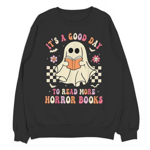 It's A Good Day To Read More Horror Books Halloween Unisex Sweatshirt - Bookorys AU