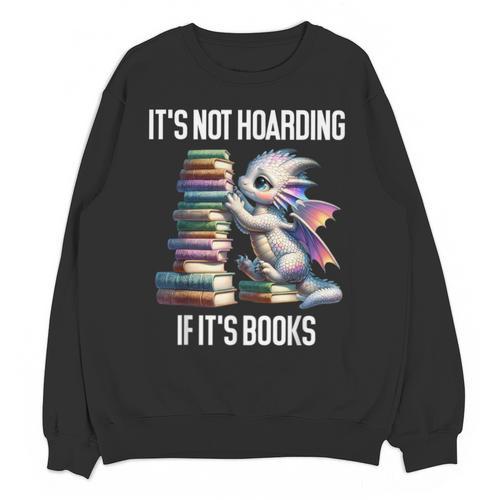 It's Not Hoarding If It's Books ShirtDragon Reading Book Unisex Sweatshirt - Bookorys