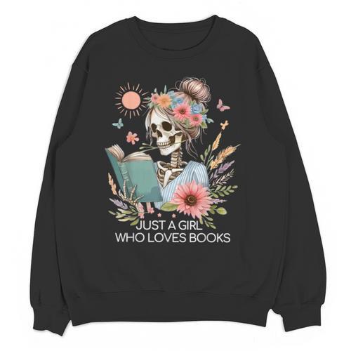 Just A Girl Who Loves Books Messy Bun Book Skeleton Bookworm Unisex Sweatshirt - Bookorys