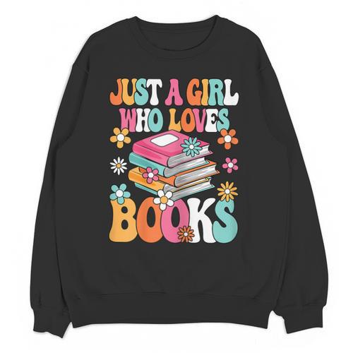 Just A Girl Who Loves Books Reading Cute Bookworm Girls Kids Unisex Sweatshirt - Bookorys CA