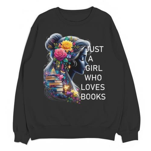 Just a Girl Who Loves Books Unisex Sweatshirt - Bookorys UK