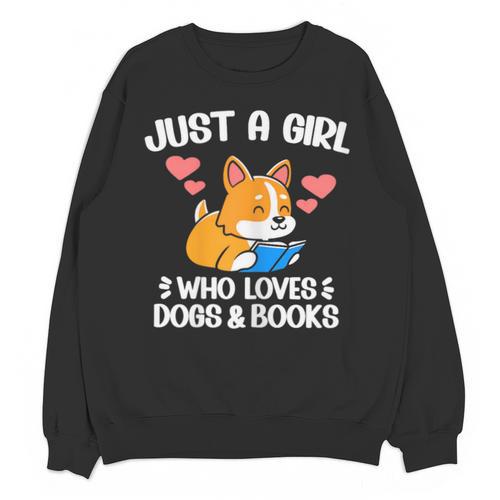 Just A Girl Who Loves Dogs And Books Reading Dog Puppy Lover Unisex Sweatshirt - Bookorys DE