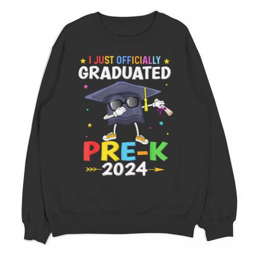 I Just Officially Graduated Pre k Graduation 2024 Pre-K Kids Unisex Sweatshirt - Best Gift Smart