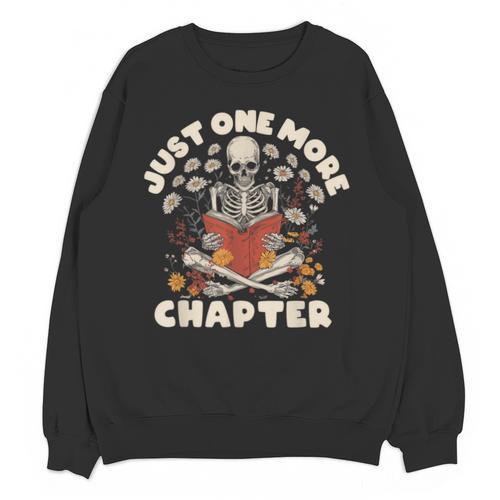 Just One More Chapter Skeleton Reading Book Lover Unisex Sweatshirt - Bookorys CA