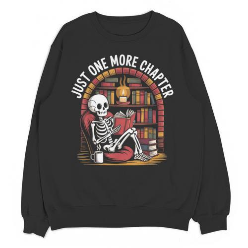 Just One More Chapter Skeleton Reading Cozy Books Unisex Sweatshirt - Bookorys