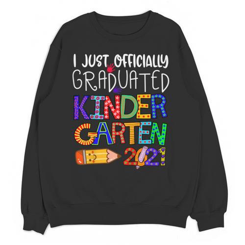 Kids Kindergarten Graduation Class Of 2021 Shirt I Just Graduated Unisex Sweatshirt - Best Gift Smart