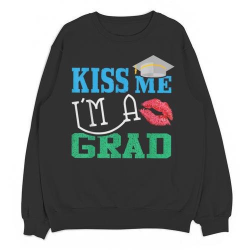 Kiss Me I'm A Grad 2018 Senior Graduation Unisex Sweatshirt - Best Gift Smart