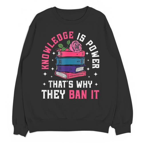 Knowledge Is Power Book Club Librarian Read Banned Books Unisex Sweatshirt - Bookorys UK