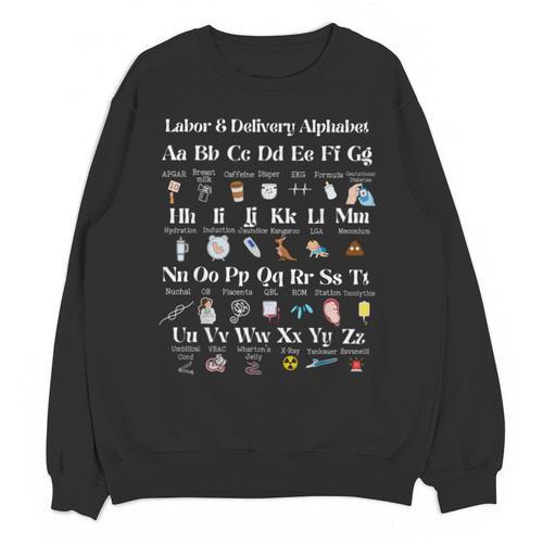 Labor And Delivery Alphabet Nurse New Nurse Graduation Unisex Sweatshirt - Best Gift Smart