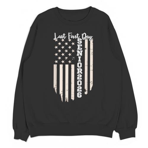 Last First Day Senior 2026 USA Flag Graduation Class Of 2026 Unisex Sweatshirt - Best Gift Smart