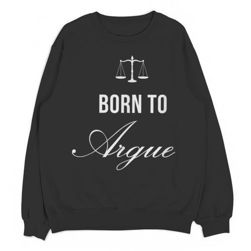 Lawyer Born To Argue Law Student Graduation Attorney Unisex Sweatshirt - Best Gift Smart