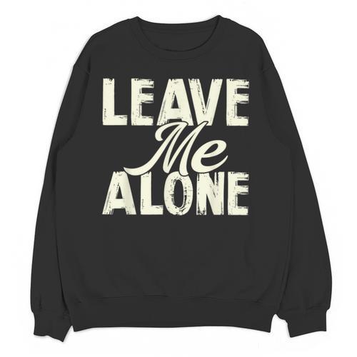 Leave Me Alone I Introvert Unisex Sweatshirt - Raresse