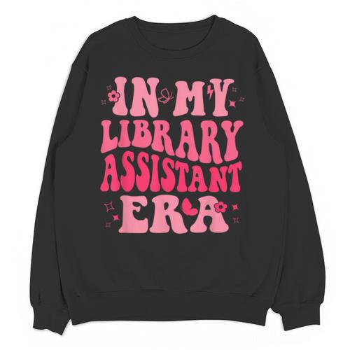 Librarian Assistant Shirt Books Reader Library Assistant Unisex Sweatshirt - Bookorys CA